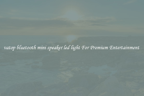 vatop bluetooth mini speaker led light For Premium Entertainment 