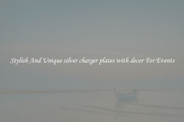 Stylish And Unique silver charger plates with decor For Events