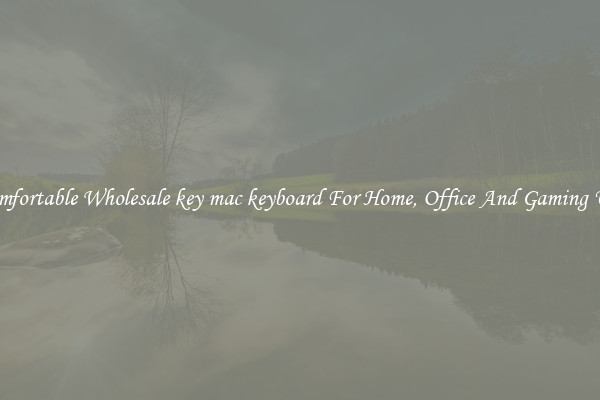 Comfortable Wholesale key mac keyboard For Home, Office And Gaming Use
