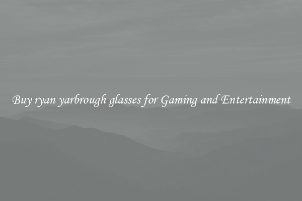 Buy ryan yarbrough glasses for Gaming and Entertainment