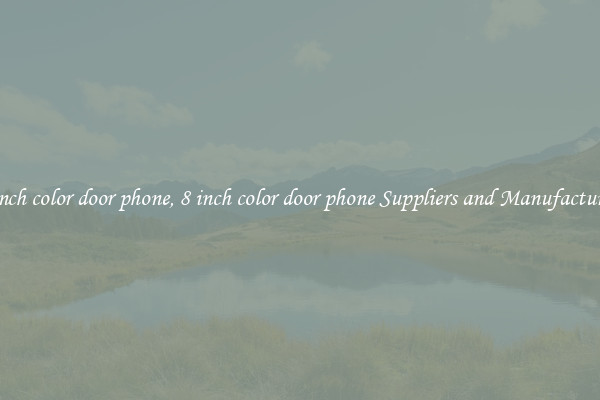 8 inch color door phone, 8 inch color door phone Suppliers and Manufacturers