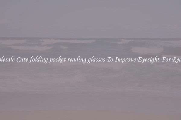 Wholesale Cute folding pocket reading glasses To Improve Eyesight For Reading