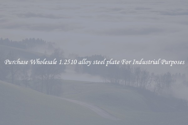 Purchase Wholesale 1.2510 alloy steel plate For Industrial Purposes